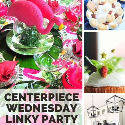 Centerpiece Wednesday Linky party #228