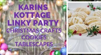 Karins Kottage Linky Party- Christmas Crafts and Recipes