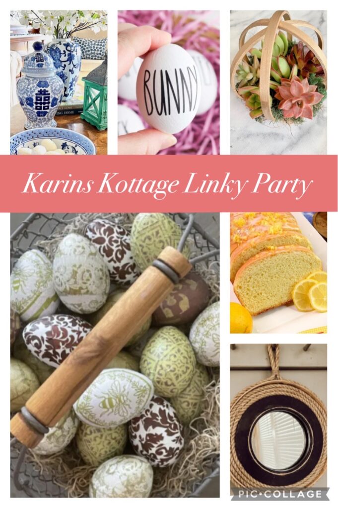 Karins Kottage linky party 262- Easter egg crafts, succulent garden, Spring decor and a yummy Italian Easter bread.