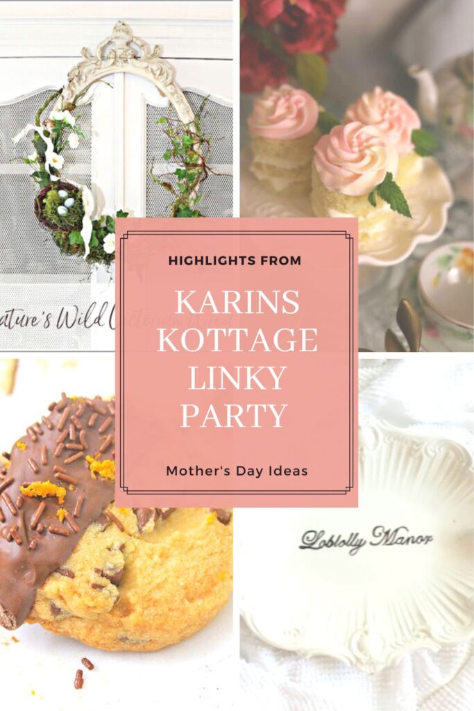 Karins Kottage LInky party- Mother's Day Ideas 