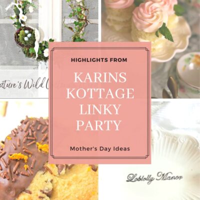 Linky Party- Mother’s Day Ideas
