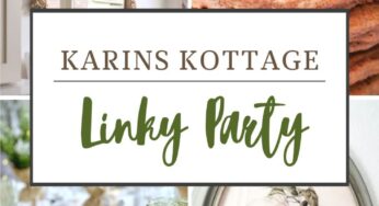 Karins Kottage Linky Party- #304