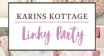 Karins Kottage Linky Party #305