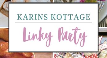 Karins Kottage Linky Party-#306