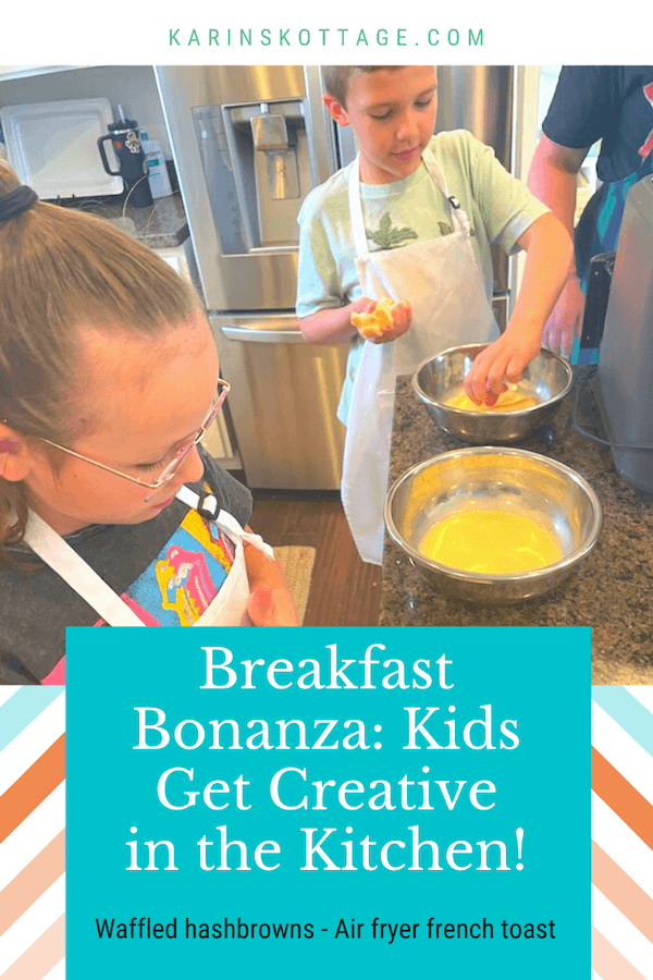 Breakfast Bonanza: Kids Get Creative in the Kitchen! Karins Kottage