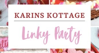 4 Sweet Valentine Ideas on Karins Kottage Linky Party