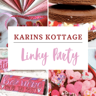 4 Sweet Valentine Ideas on Karins Kottage Linky Party